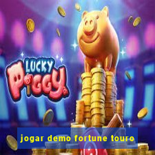 jogar demo fortune touro